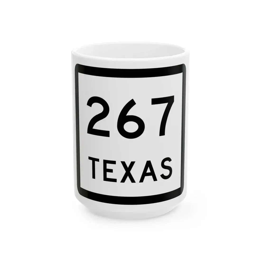 Texas 267 (Texas) (Road Sign) White Coffee Mug 15oz - Go Mug Yourself