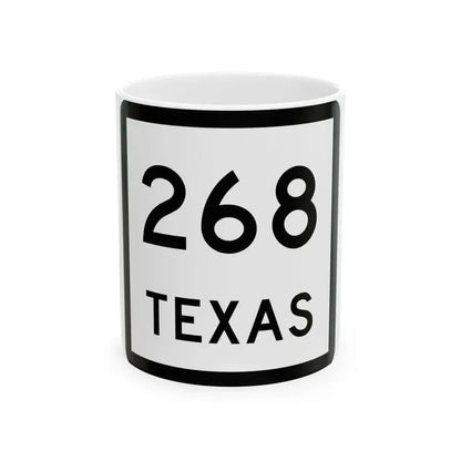 Texas 268 (Texas) (Road Sign) White Coffee Mug 11oz - Go Mug Yourself