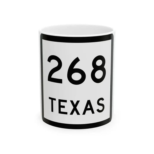 Texas 268 (Texas) (Road Sign) White Coffee Mug 11oz - Go Mug Yourself