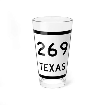 Texas 269 (Texas) (Road Sign) Pint Glass 16oz 16oz - Go Mug Yourself