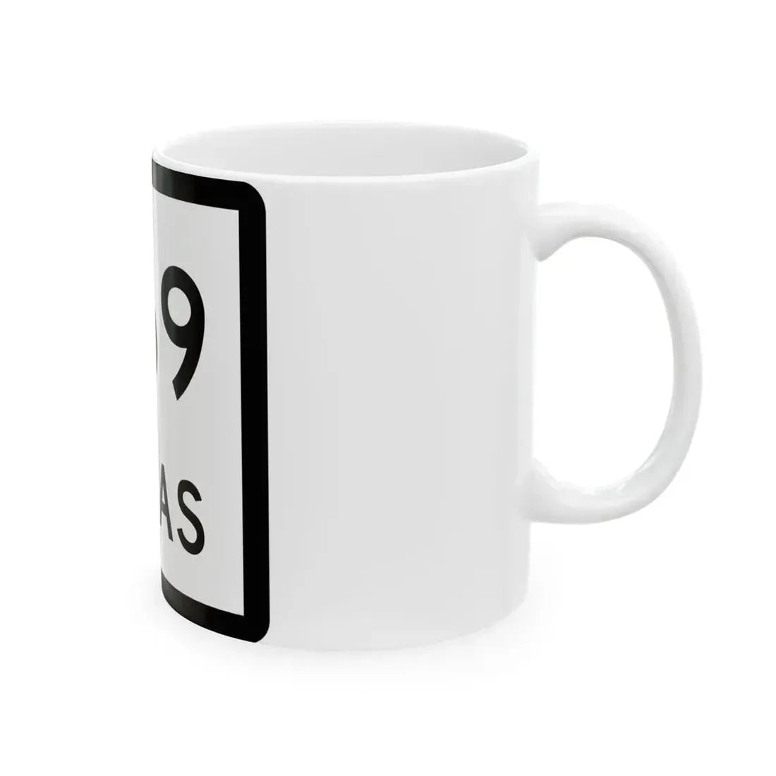 Texas 269 (Texas) (Road Sign) White Coffee Mug - Go Mug Yourself