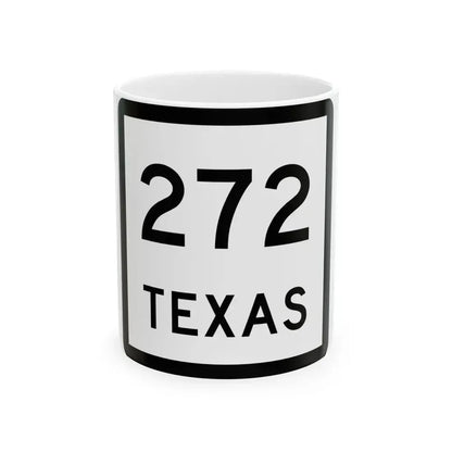 Texas 272 (Texas) (Road Sign) White Coffee Mug 11oz - Go Mug Yourself