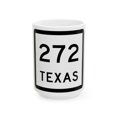 Texas 272 (Texas) (Road Sign) White Coffee Mug 15oz - Go Mug Yourself