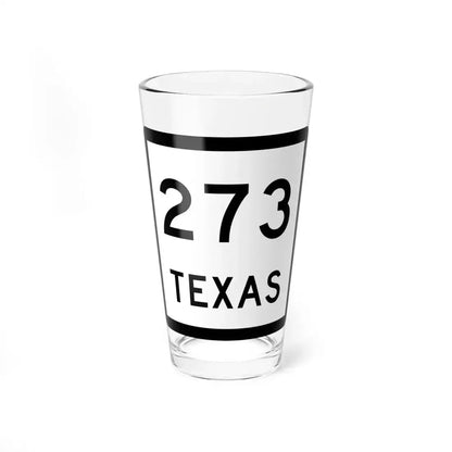 Texas 273 (Texas) (Road Sign) Pint Glass 16oz 16oz - Go Mug Yourself