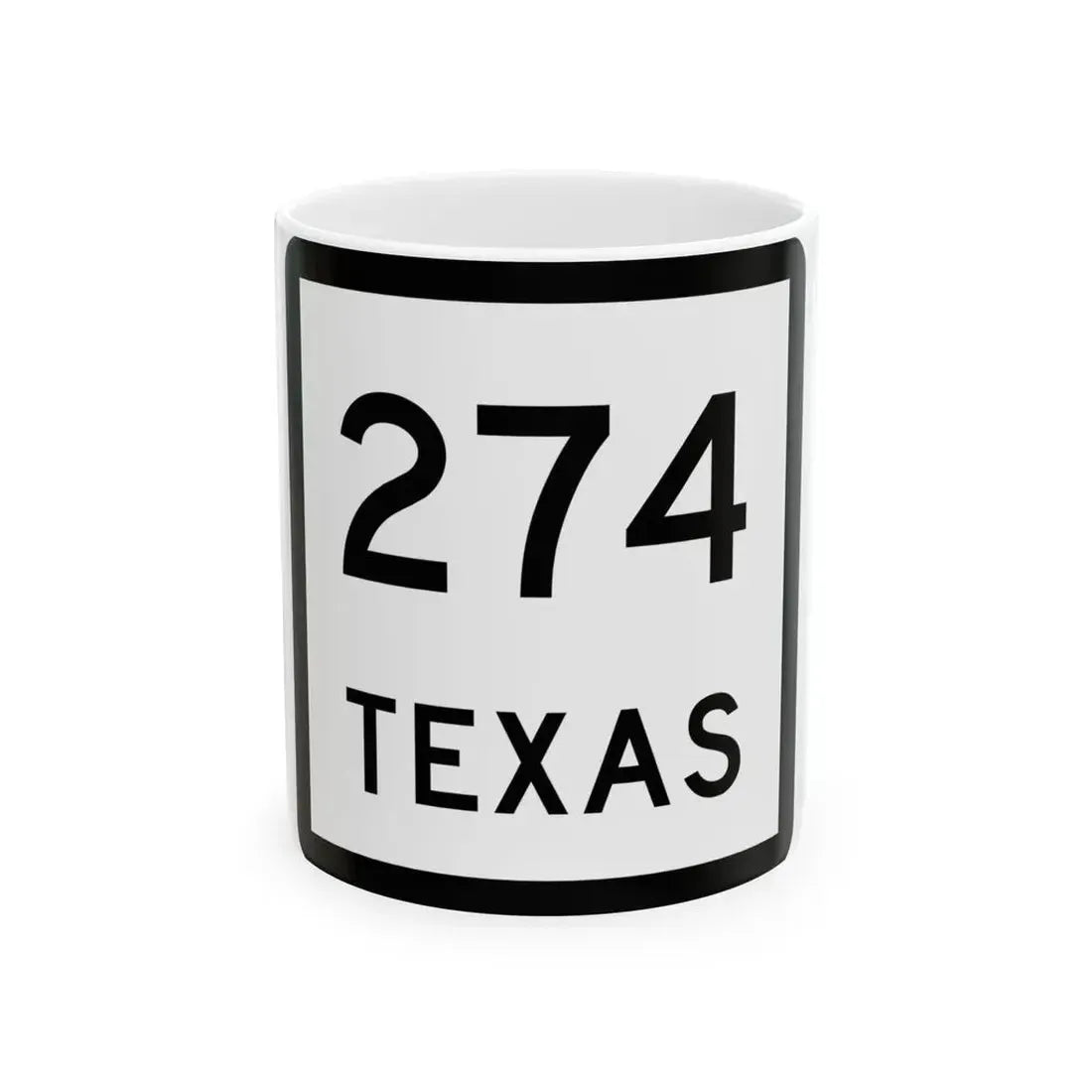 Texas 274 (Texas) (Road Sign) White Coffee Mug 11oz - Go Mug Yourself