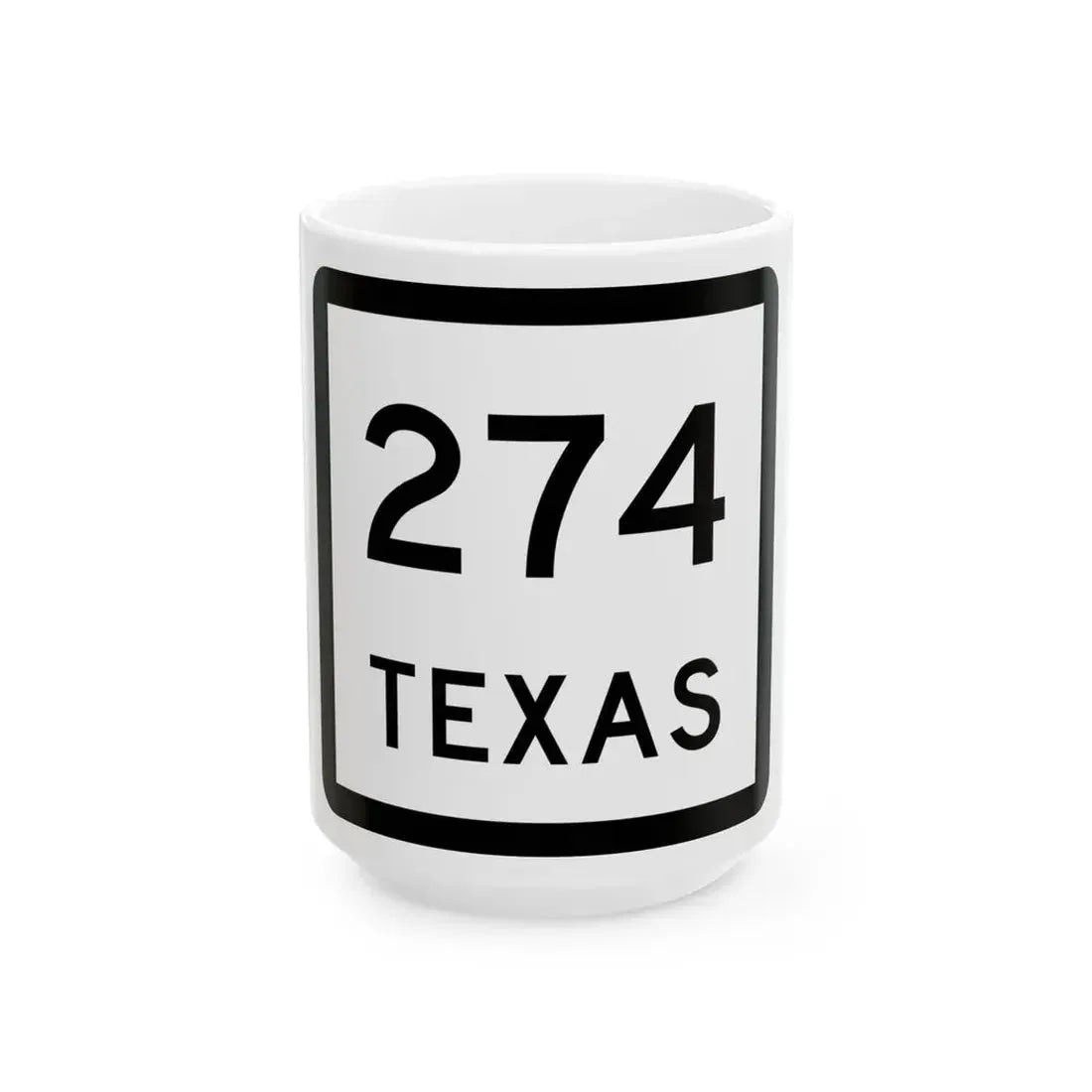 Texas 274 (Texas) (Road Sign) White Coffee Mug 15oz - Go Mug Yourself