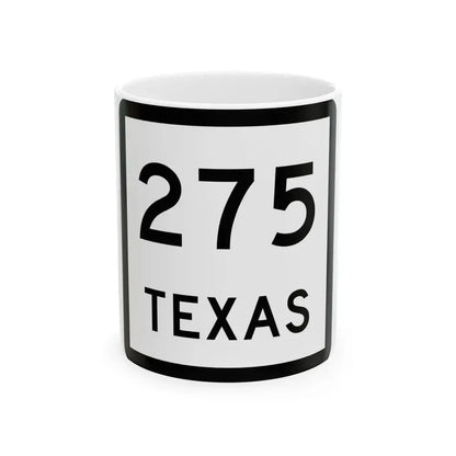 Texas 275 (Texas) (Road Sign) White Coffee Mug 11oz - Go Mug Yourself