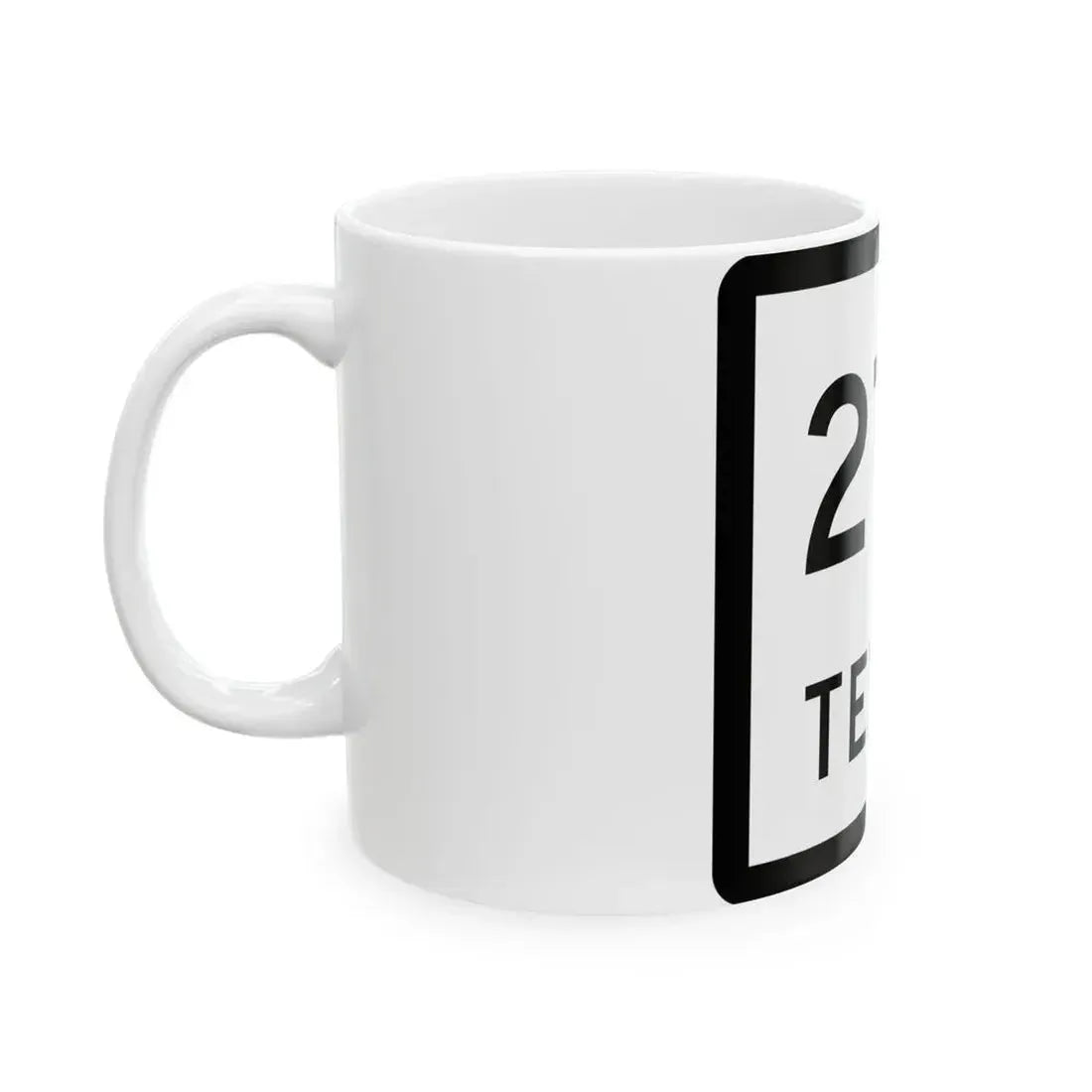 Texas 276 (Texas) (Road Sign) White Coffee Mug - Go Mug Yourself