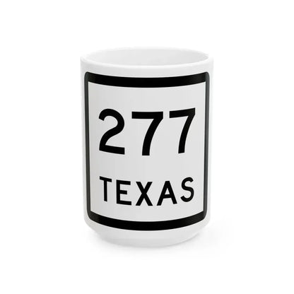 Texas 277 (Texas) (Road Sign) White Coffee Mug 15oz - Go Mug Yourself