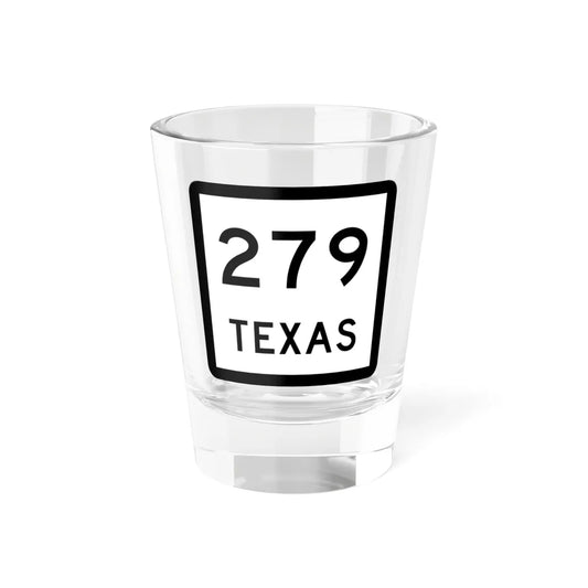 Texas 279 (Texas) (Road Sign) Shot Glass 1.5oz 1.5oz - Go Mug Yourself