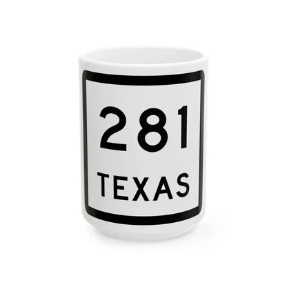 Texas 281 (Texas) (Road Sign) White Coffee Mug 15oz - Go Mug Yourself