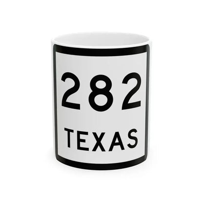 Texas 282 (Texas) (Road Sign) White Coffee Mug 11oz - Go Mug Yourself