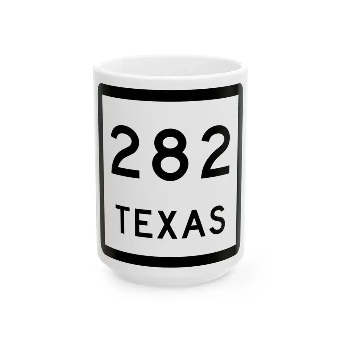 Texas 282 (Texas) (Road Sign) White Coffee Mug 15oz - Go Mug Yourself