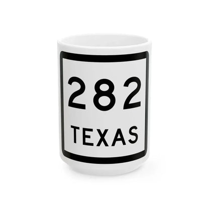 Texas 282 (Texas) (Road Sign) White Coffee Mug 15oz - Go Mug Yourself