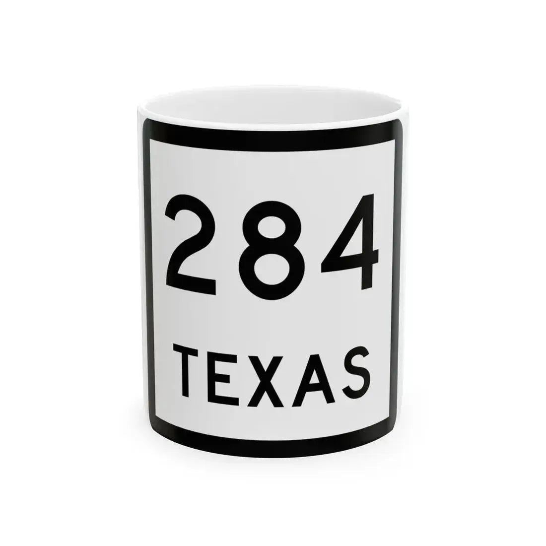 Texas 284 (Texas) (Road Sign) White Coffee Mug 11oz - Go Mug Yourself