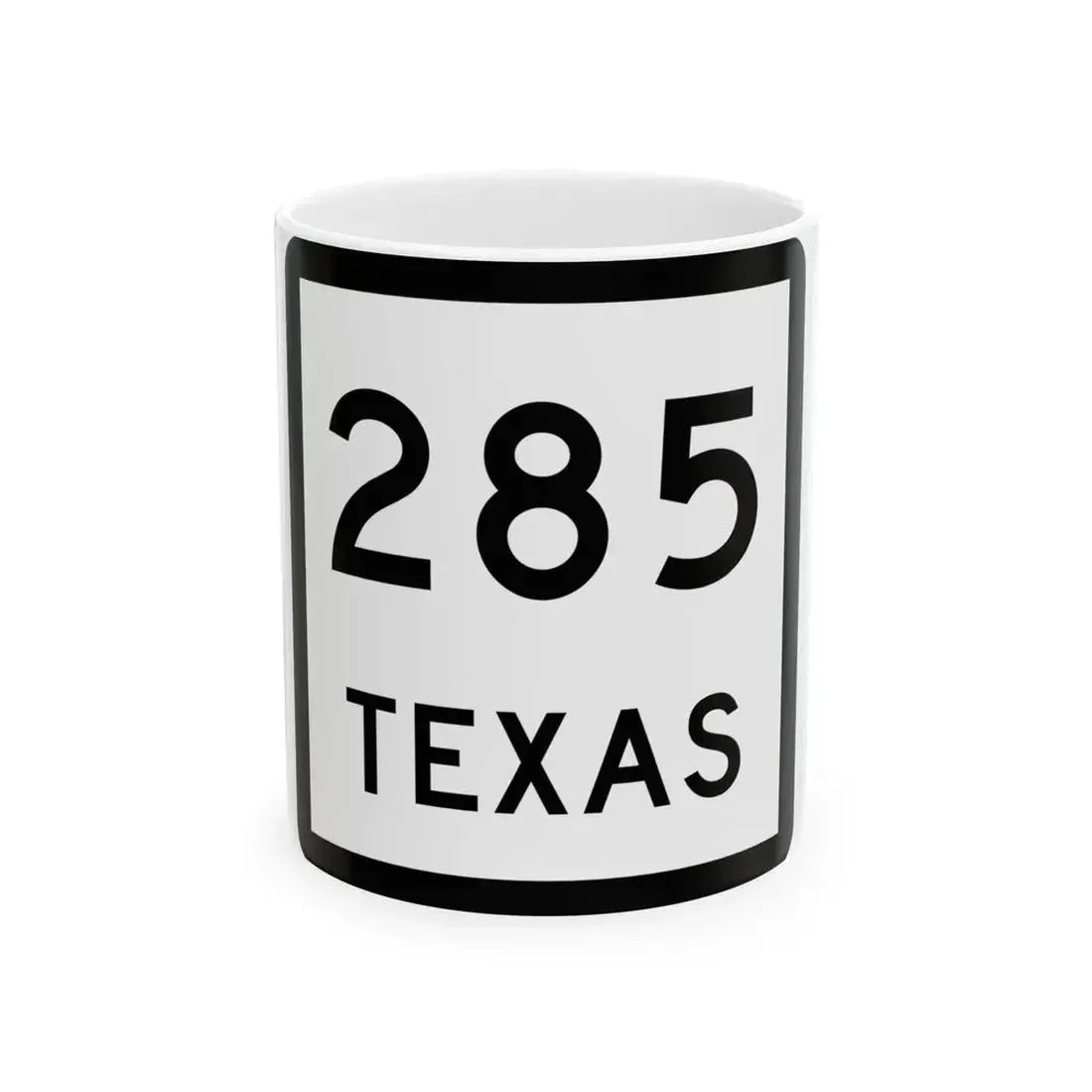 Texas 285 (Texas) (Road Sign) White Coffee Mug 11oz - Go Mug Yourself