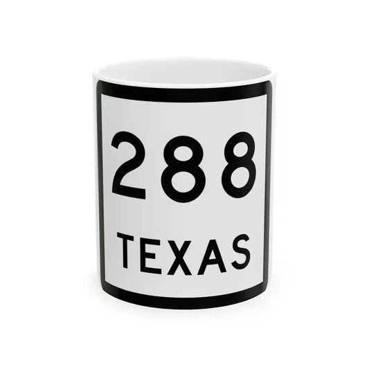 Texas 288 (Texas) (Road Sign) White Coffee Mug 11oz - Go Mug Yourself