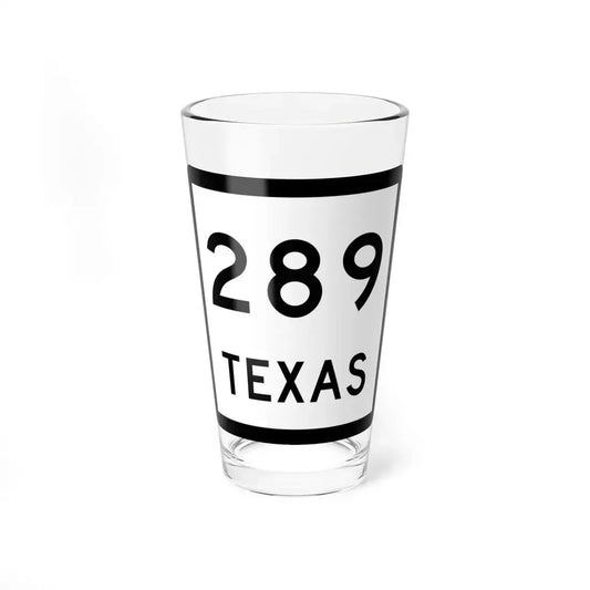 Texas 289 (Texas) (Road Sign) Pint Glass 16oz 16oz - Go Mug Yourself