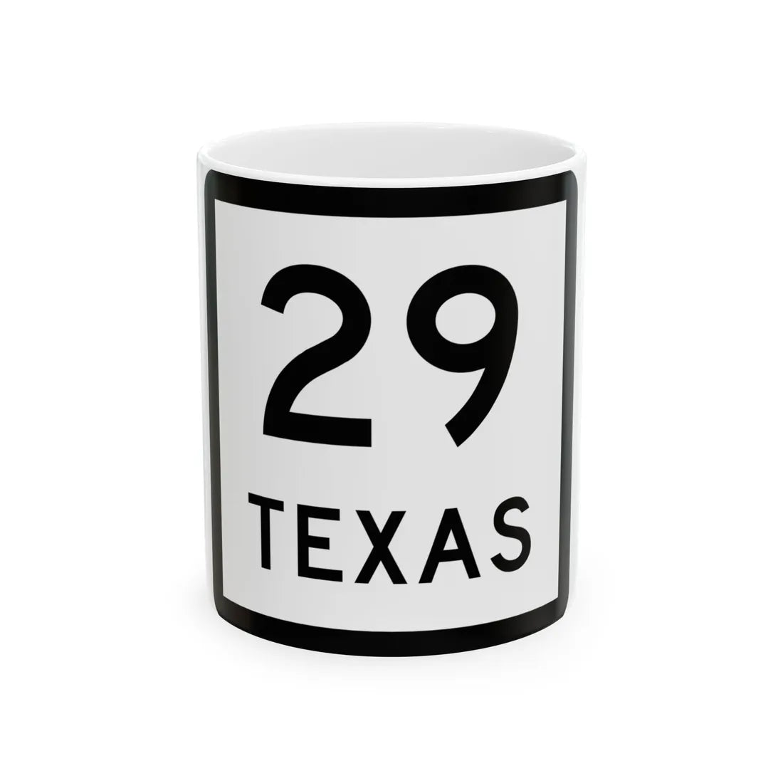 Texas 29 (Texas) (Road Sign) White Coffee Mug 11oz - Go Mug Yourself