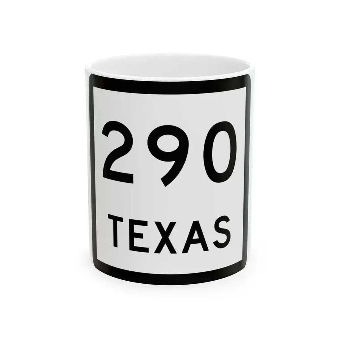 Texas 290 (Texas) (Road Sign) White Coffee Mug 11oz - Go Mug Yourself