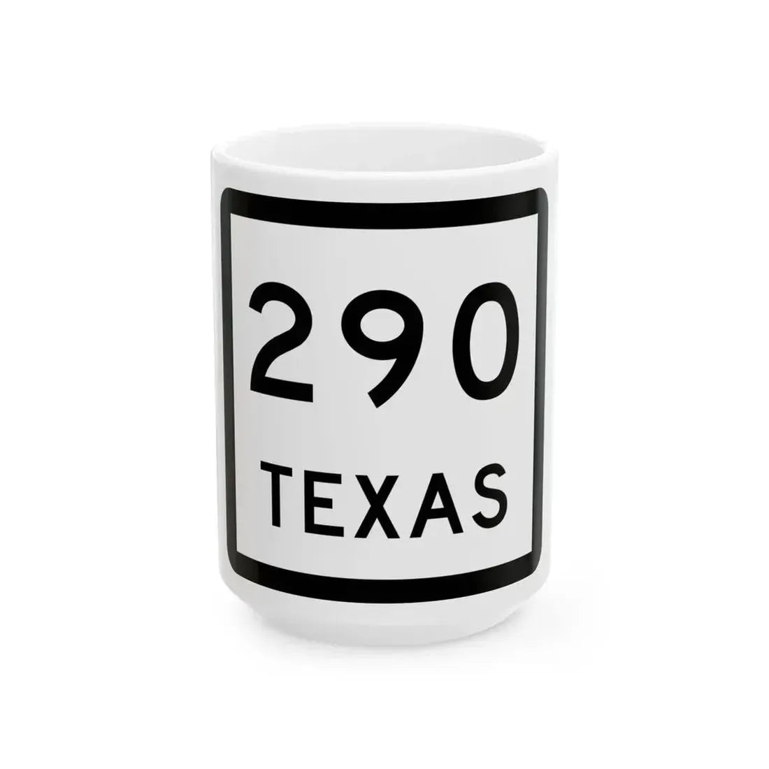 Texas 290 (Texas) (Road Sign) White Coffee Mug 15oz - Go Mug Yourself