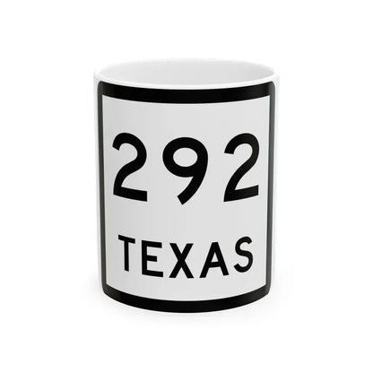 Texas 292 (Texas) (Road Sign) White Coffee Mug 11oz - Go Mug Yourself