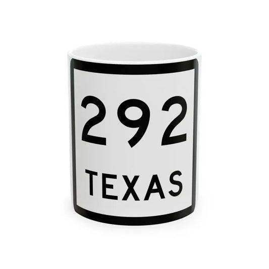 Texas 292 (Texas) (Road Sign) White Coffee Mug 11oz - Go Mug Yourself