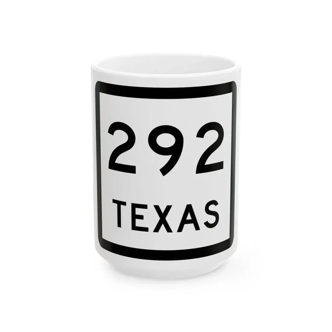Texas 292 (Texas) (Road Sign) White Coffee Mug 15oz - Go Mug Yourself