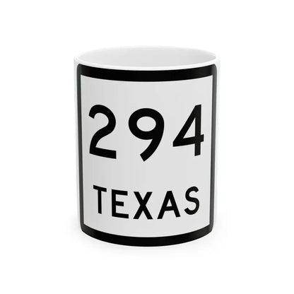 Texas 294 (Texas) (Road Sign) White Coffee Mug 11oz - Go Mug Yourself