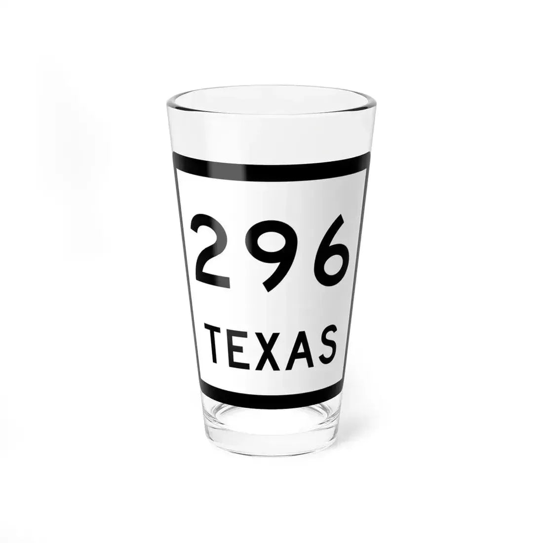 Texas 296 (Texas) (Road Sign) Pint Glass 16oz 16oz - Go Mug Yourself
