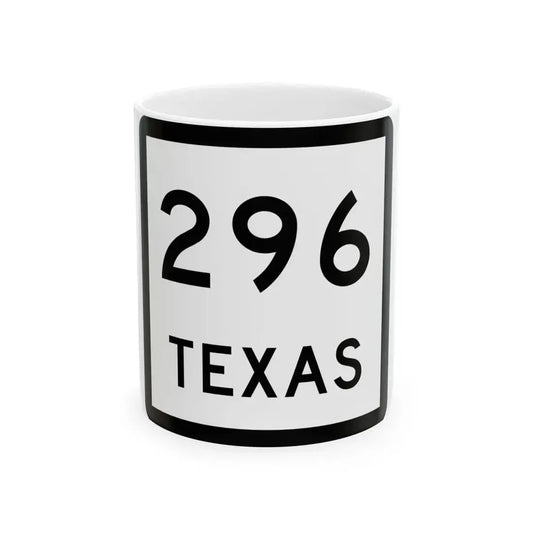 Texas 296 (Texas) (Road Sign) White Coffee Mug 11oz - Go Mug Yourself