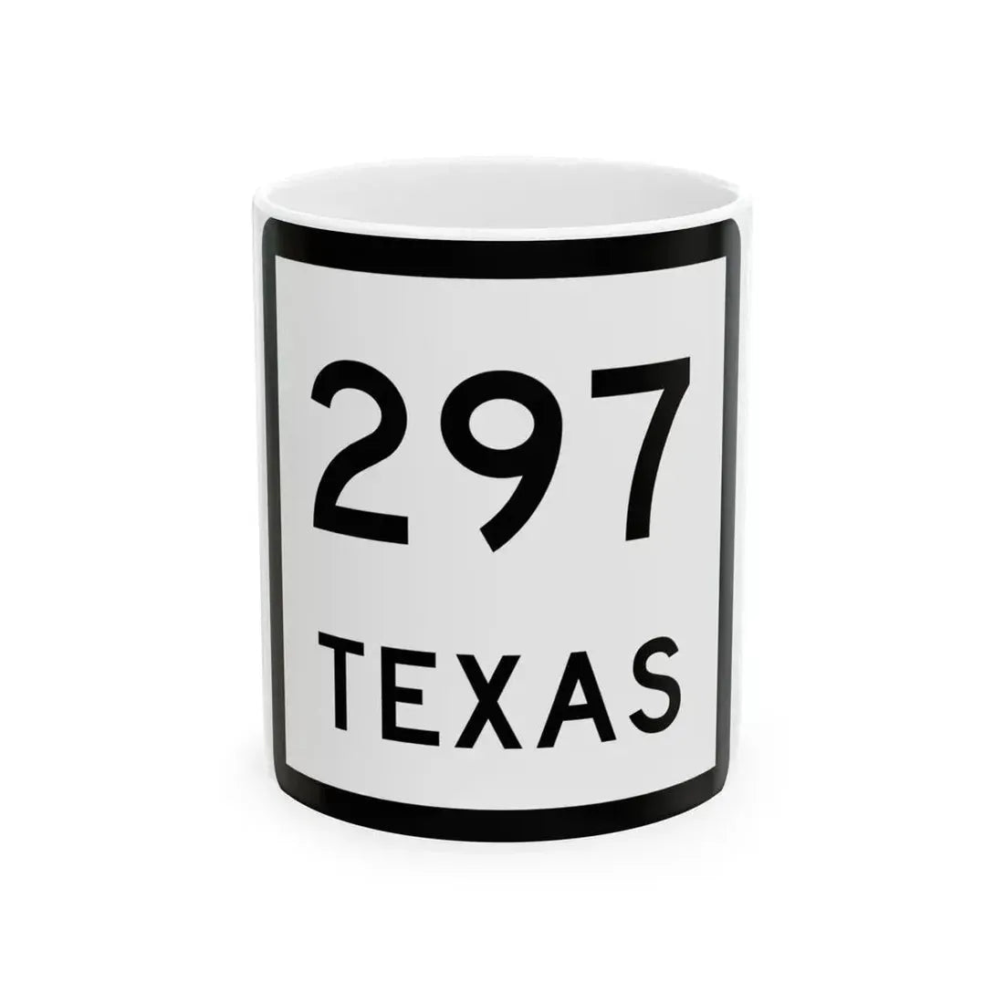Texas 297 (Texas) (Road Sign) White Coffee Mug 11oz - Go Mug Yourself