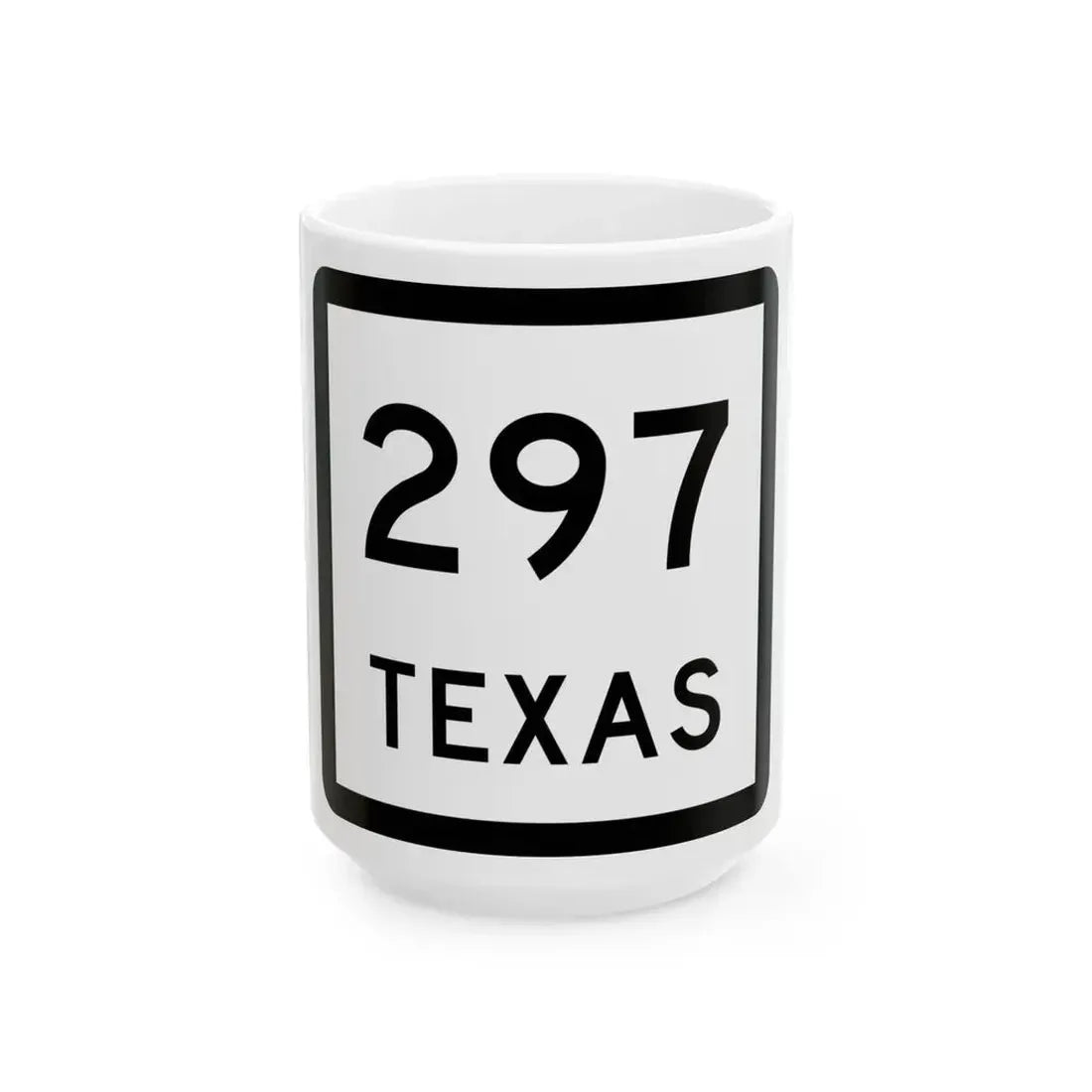 Texas 297 (Texas) (Road Sign) White Coffee Mug 15oz - Go Mug Yourself