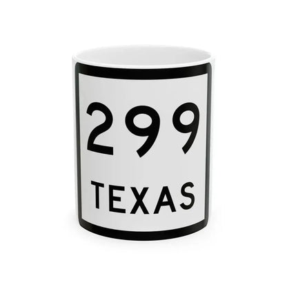 Texas 299 (Texas) (Road Sign) White Coffee Mug 11oz - Go Mug Yourself