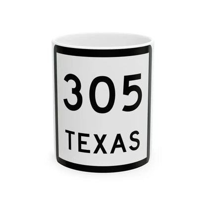 Texas 305 (Texas) (Road Sign) White Coffee Mug 11oz - Go Mug Yourself