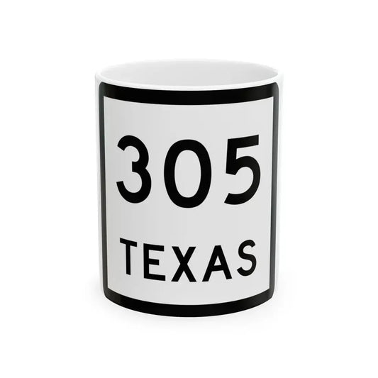 Texas 305 (Texas) (Road Sign) White Coffee Mug 11oz - Go Mug Yourself