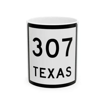 Texas 307 (Texas) (Road Sign) White Coffee Mug 11oz - Go Mug Yourself