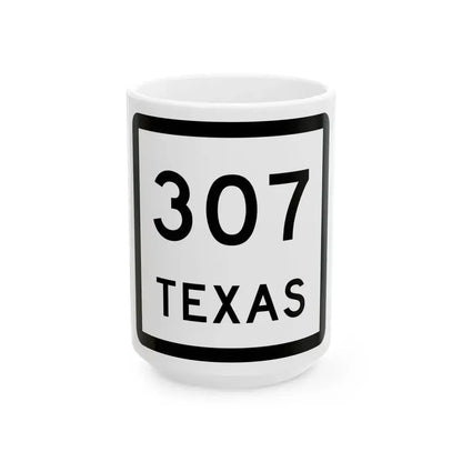 Texas 307 (Texas) (Road Sign) White Coffee Mug 15oz - Go Mug Yourself