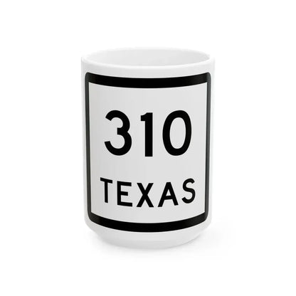 Texas 310 (Texas) (Road Sign) White Coffee Mug 15oz - Go Mug Yourself