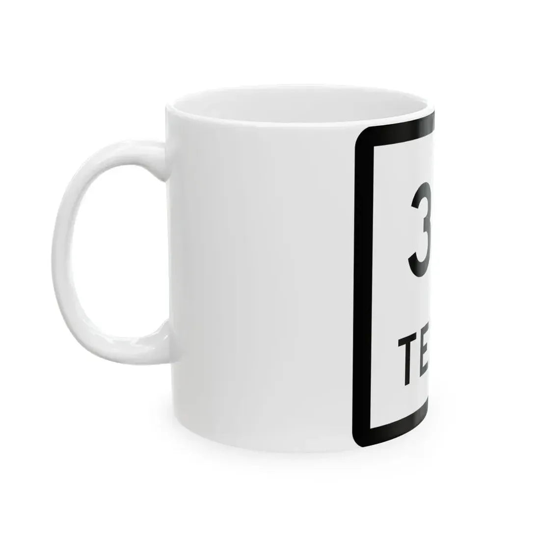 Texas 310 (Texas) (Road Sign) White Coffee Mug - Go Mug Yourself