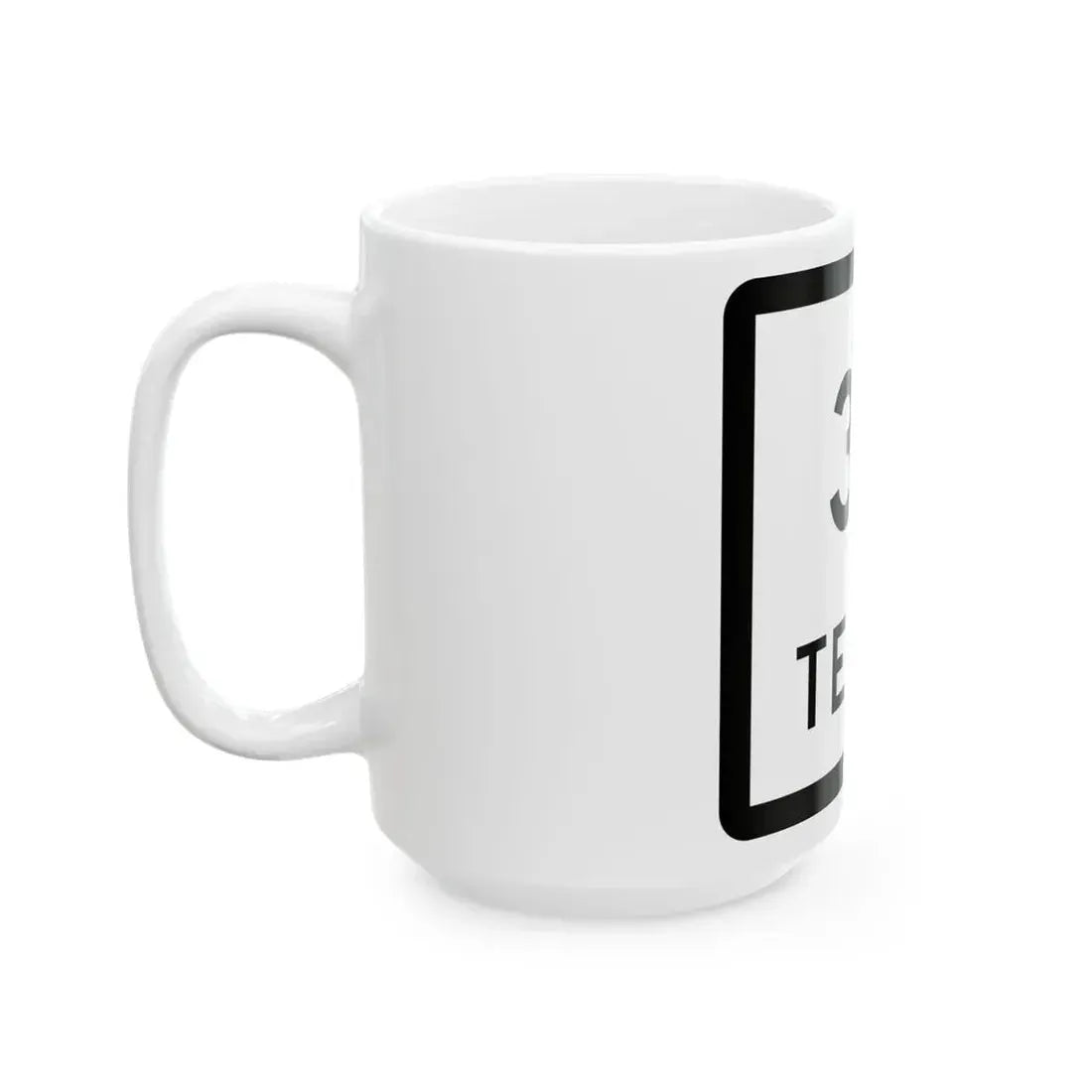 Texas 311 (Texas) (Road Sign) White Coffee Mug - Go Mug Yourself