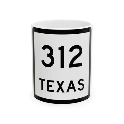 Texas 312 (Texas) (Road Sign) White Coffee Mug 11oz - Go Mug Yourself
