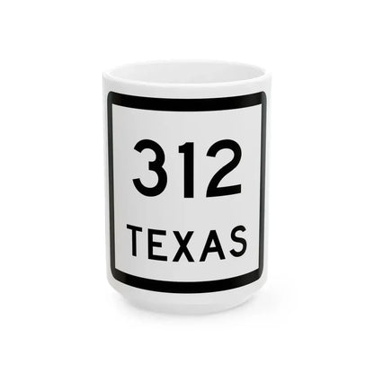 Texas 312 (Texas) (Road Sign) White Coffee Mug 15oz - Go Mug Yourself