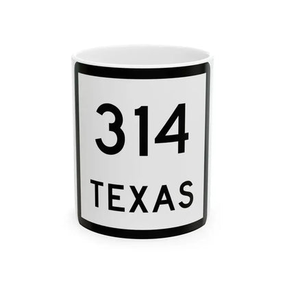 Texas 314 (Texas) (Road Sign) White Coffee Mug 11oz - Go Mug Yourself