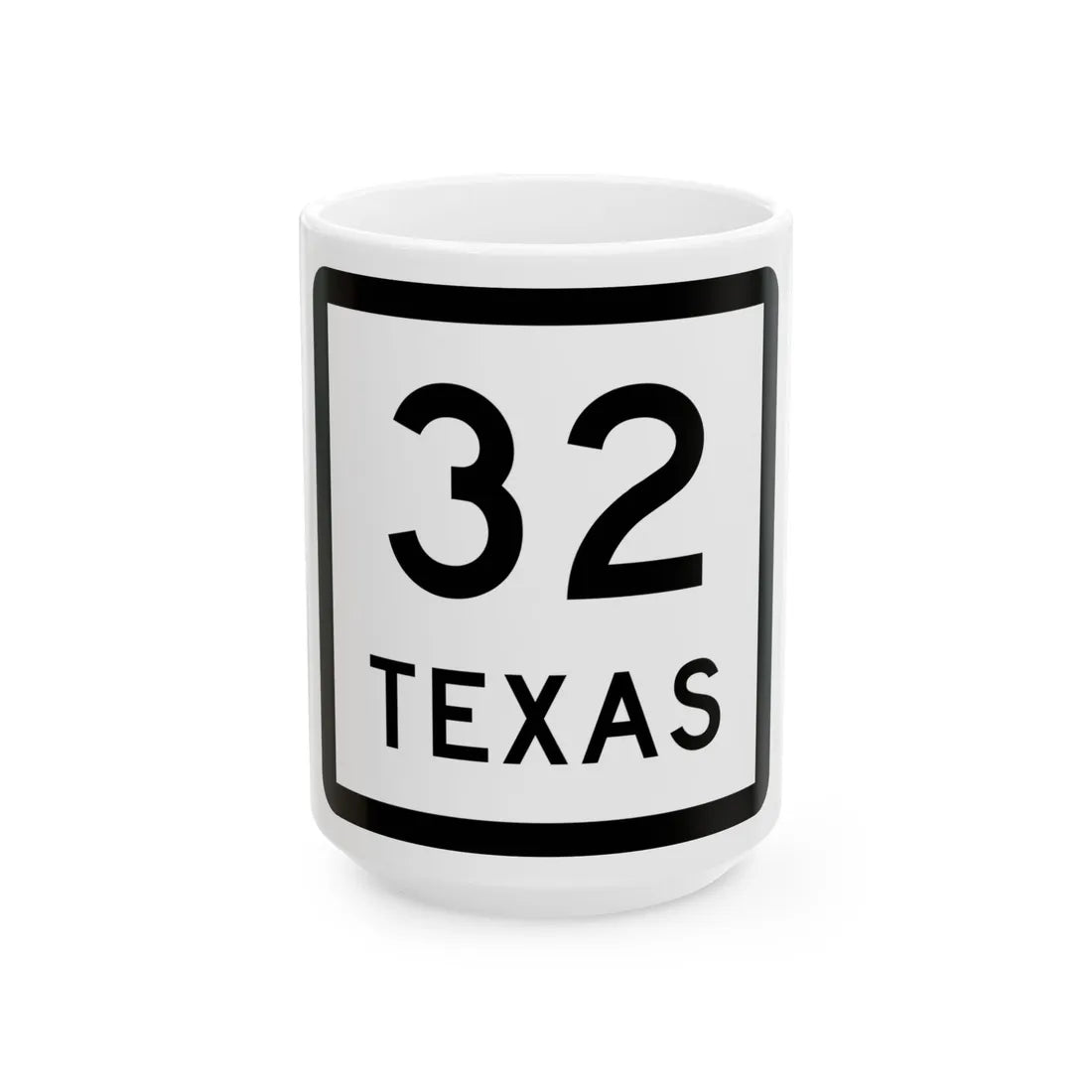 Texas 32 (Texas) (Road Sign) White Coffee Mug 15oz - Go Mug Yourself