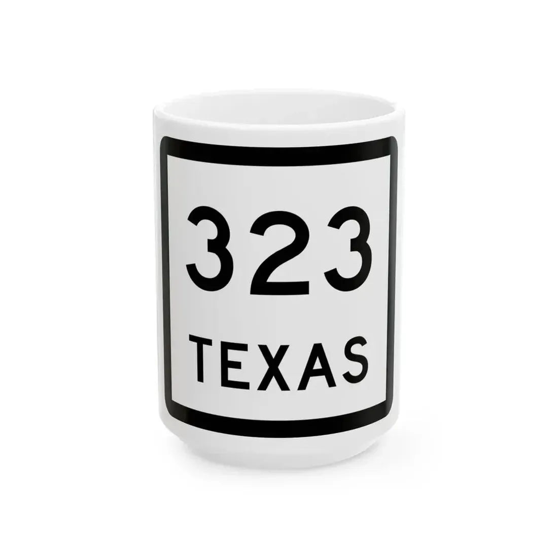 Texas 323 (Texas) (Road Sign) White Coffee Mug 15oz - Go Mug Yourself