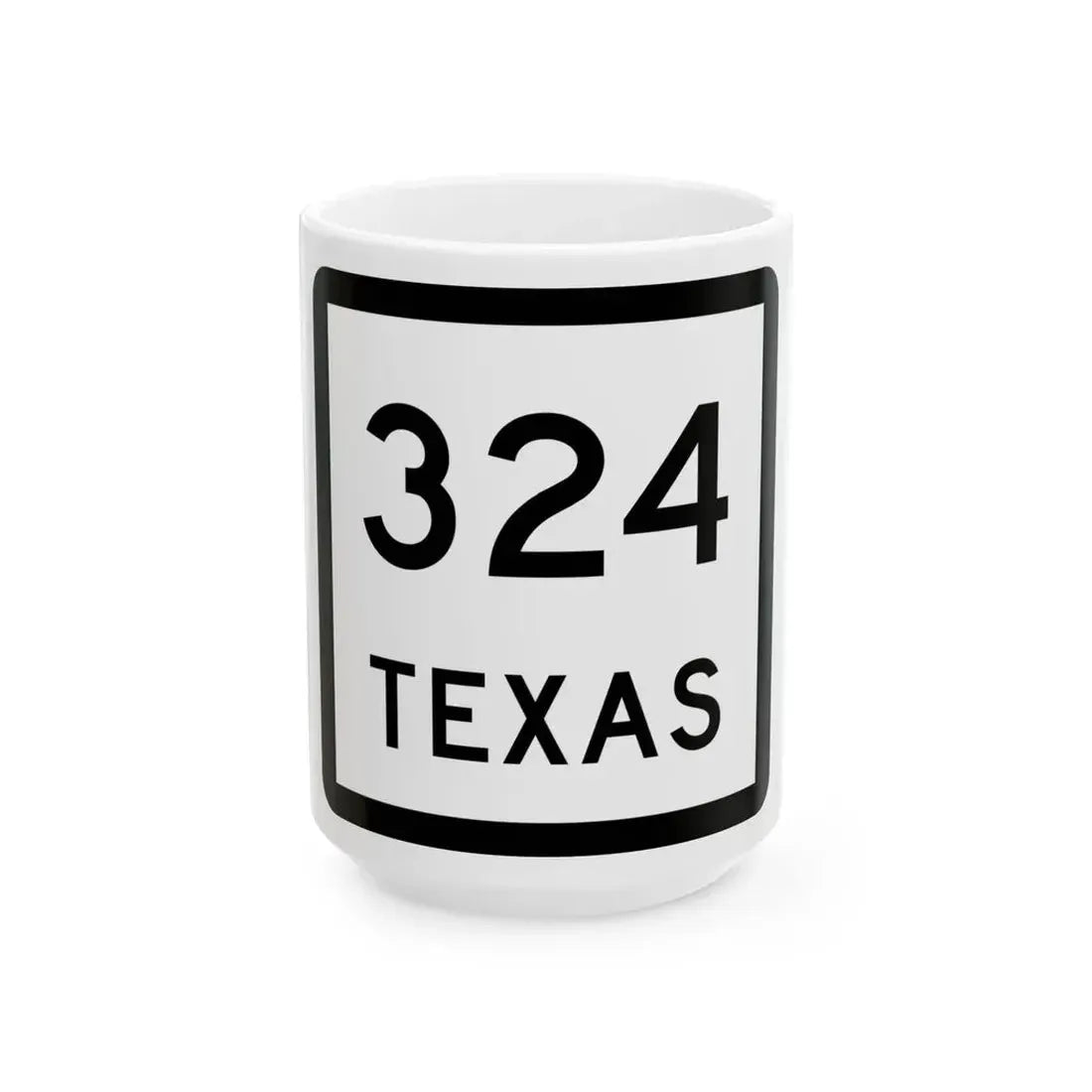 Texas 324 (Texas) (Road Sign) White Coffee Mug 15oz - Go Mug Yourself