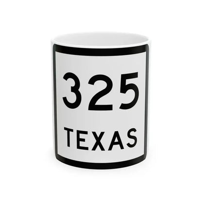 Texas 325 (Texas) (Road Sign) White Coffee Mug 11oz - Go Mug Yourself