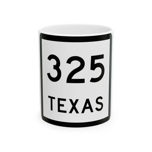 Texas 325 (Texas) (Road Sign) White Coffee Mug 11oz - Go Mug Yourself