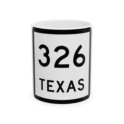 Texas 326 (Texas) (Road Sign) White Coffee Mug 11oz - Go Mug Yourself